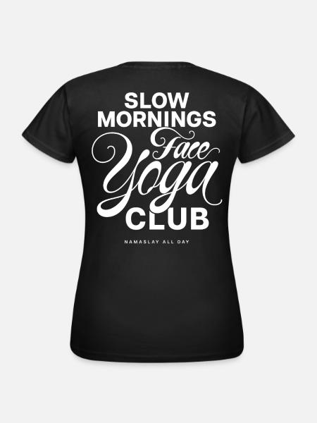 Slow Mornings Face Yoga Club - Women's T-Shirt - black