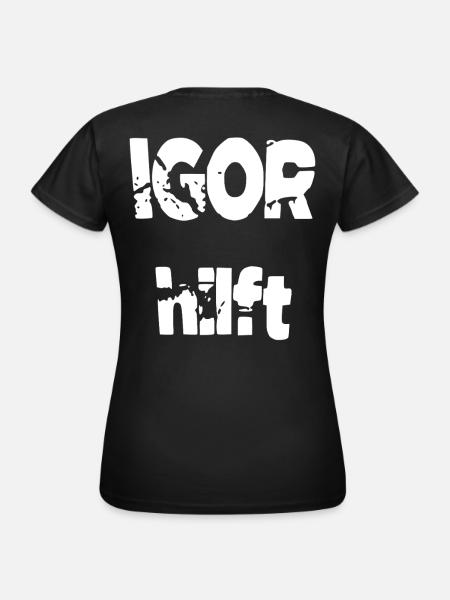 Igor hilft - Frauen T-Shirt - Schwarz