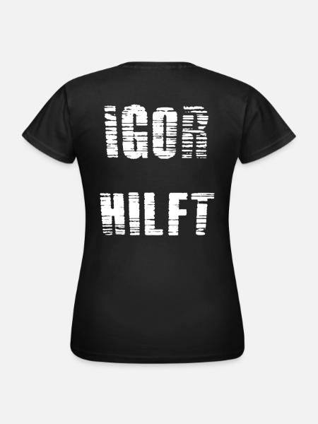 Igor hilft - Frauen T-Shirt - Schwarz
