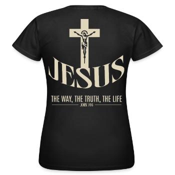 Jésus : La Voie, La Vérité, La Vie - T-shirt Femme - noir - Dos - AI Model Female 172 dark (172cm)