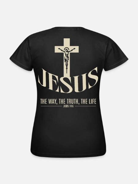 Jesus: The Way, The Truth, The Life - Frauen T-Shirt - Schwarz