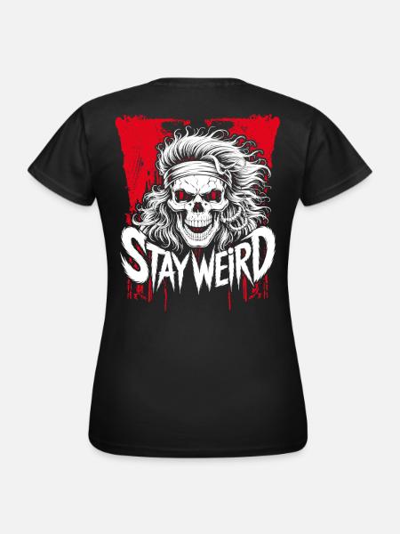 Stay Weird Schädel mit Wildem Haar - Frauen T-Shirt - Schwarz