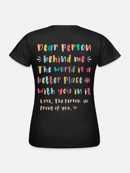 Liebe Person hinter mir - Frauen T-Shirt - Schwarz