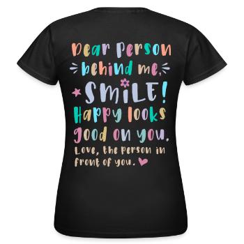 Liebe Person hinter mir, Lächle, Glücklich steht - Frauen T-Shirt - Schwarz - Hinten - AI Model Female 172 dark (172cm)