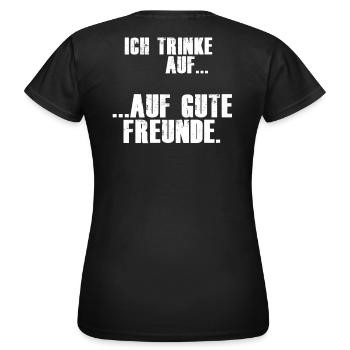 Ich Trinke auf gute Freunde Geschenk Geschenkidee - Frauen T-Shirt - Schwarz - Hinten - AI Model Female 172 dark (172cm)