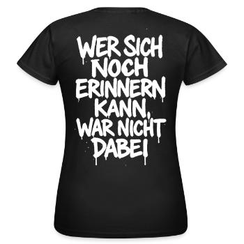 Wer sich noch erinnern kann war nicht dabei -Party - Frauen T-Shirt - Schwarz - Hinten - AI Model Female 172 dark (172cm)