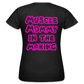 Gym & Fitness – Muscle Mommy in the Making - Women's T-Shirt - black - Back - AI Model Female 172 dark (172cm)