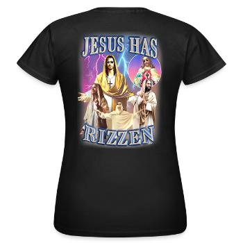 Jesus Has Rizzen - He Is Rizzen Jesus Rizz - Frauen T-Shirt - Schwarz - Hinten - AI Model Female 172 dark (172cm)