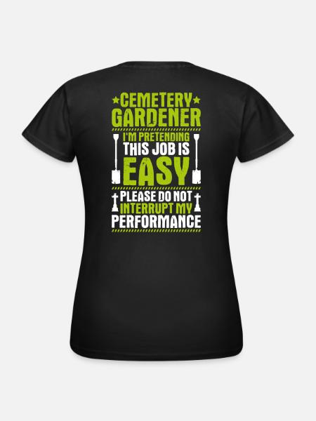 Friedhofsgärtner Friedhof Cemetery Gardener - Frauen T-Shirt - Schwarz