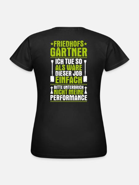 Friedhofsgärtner Friedhof Cemetery Gardener - Frauen T-Shirt - Schwarz