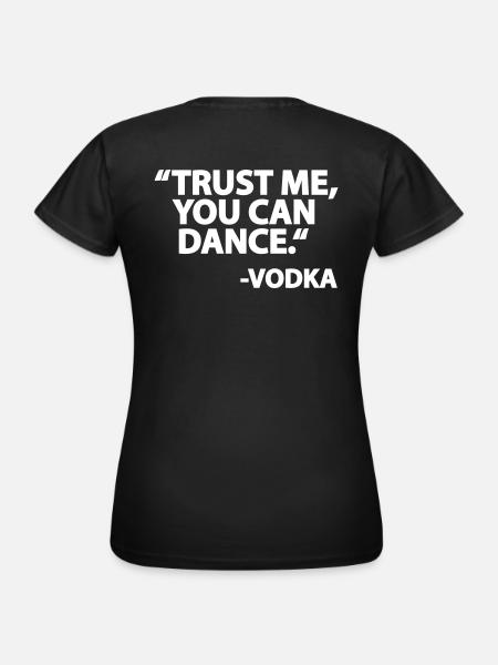 Vodka Dance - Frauen T-Shirt - Schwarz