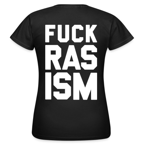 Fuck Rasism - T-shirt dam