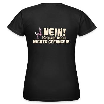 Nein! Ich habe noch nichts gefangen! - Frauen T-Shirt - Schwarz - Hinten - AI Model Female 172 dark (172cm)