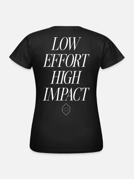 Faible effort, impact élevé - T-shirt Femme - noir