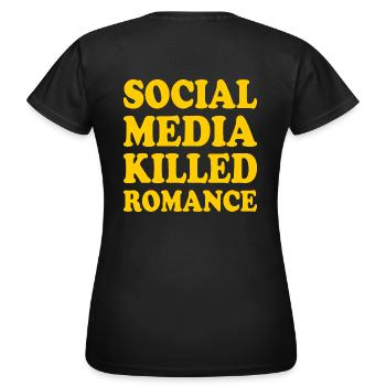 social media killed romance - Frauen T-Shirt - Schwarz - Hinten - AI Model Female 172 dark (172cm)