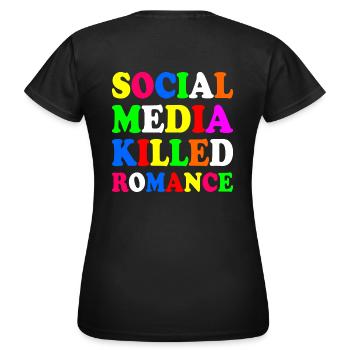 social media killed romance - Frauen T-Shirt - Schwarz - Hinten - AI Model Female 172 dark (172cm)