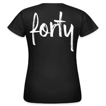 40 forty 40th birthday gift number 40 number - Women's T-Shirt - black - Back - AI Model Female 172 dark (172cm)