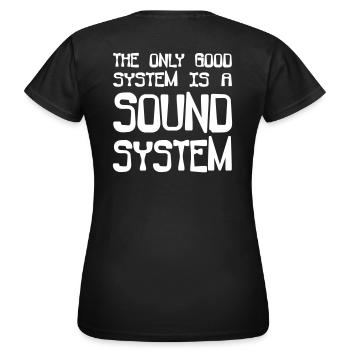 le seul bon système est un système sonore - T-shirt Femme - noir - Dos - AI Model Female 172 dark (172cm)