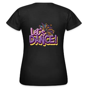 lets dance ! - spritziger Schriftzug - Frauen T-Shirt - Schwarz - Hinten - AI Model Female 172 dark (172cm)