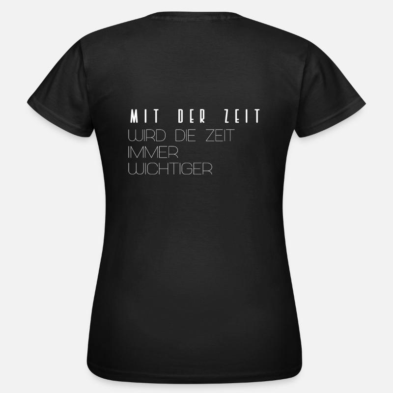 Over time, time becomes more and more important - Women's T-Shirt - black