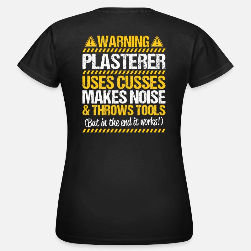 Plasterer plasterer plasterer plasterer - Women's T-Shirt - black