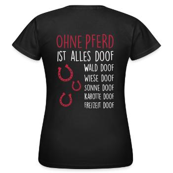 Ohne PFERD ist alles doof - Frauen T-Shirt - Schwarz - Hinten - AI Model Female 172 dark (172cm)