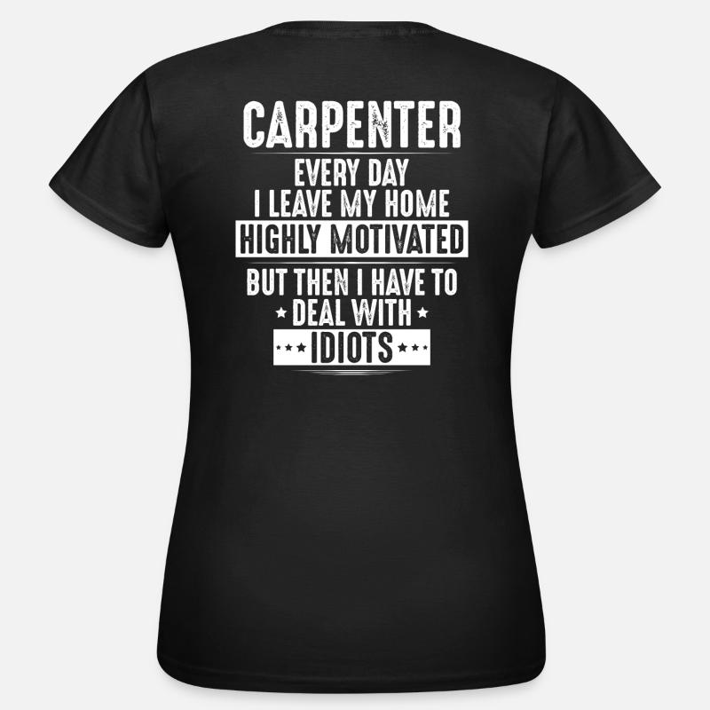 Carpenter joiner carpenter carpenter carpenter - Women's T-Shirt - black