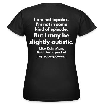 Je ne suis pas bipolaire. Je suis peut-être légèrement autiste Kanye - T-shirt Femme - noir - Dos - AI Model Female 172 dark (172cm)