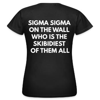 Sigma sur le mur qui est le plus skibidy de tous - T-shirt Femme - noir - Dos - AI Model Female 172 dark (172cm)