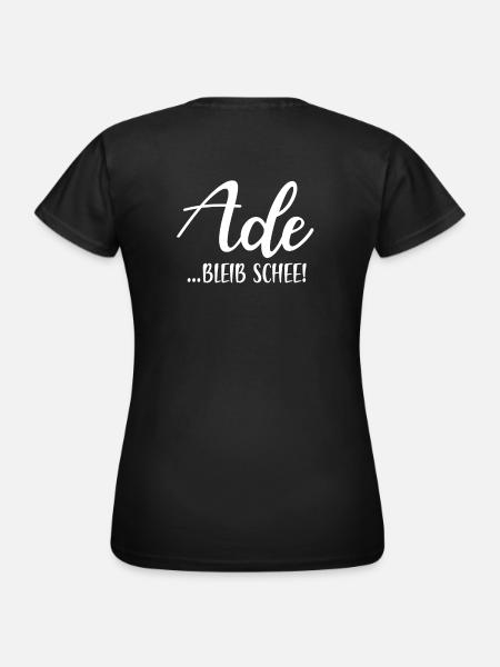 Ade bleib schee! - Frauen T-Shirt - Schwarz