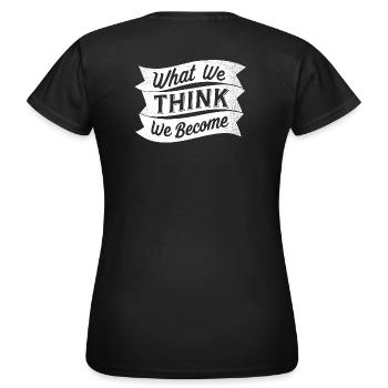 what we think we become - Women's T-Shirt - black - Back - AI Model Female 172 dark (172cm)