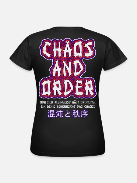 Chaos & Order / Chaos & Ordnung - Frauen T-Shirt - Schwarz