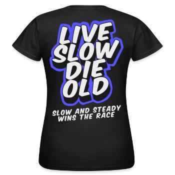 Live Slow Die Old - LSDO - Women's T-Shirt - black - Back - AI Model Female 172 dark (172cm)