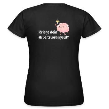 Unemployment benefit recipient brain - Women's T-Shirt - black - Back - AI Model Female 172 dark (172cm)