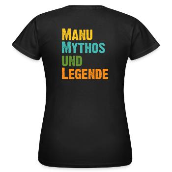 Manuela Manu die Frau der Mythos die Legende - Frauen T-Shirt - Schwarz - Hinten - AI Model Female 172 dark (172cm)