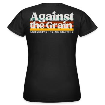 Against the Grain, Inline Skating, Roller skating - Frauen T-Shirt - Schwarz - Hinten - AI Model Female 172 dark (172cm)
