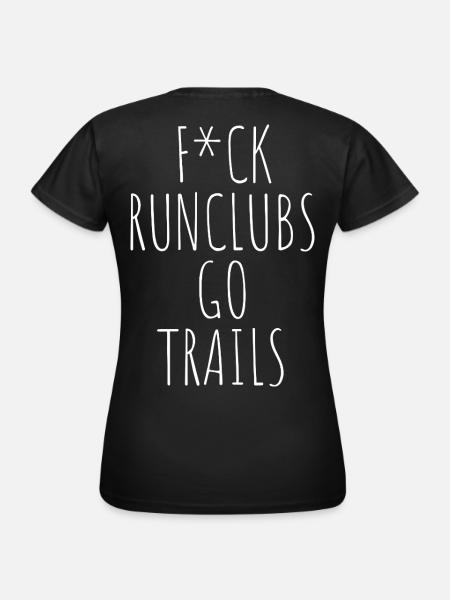 F*CK RUNCLUBS GO TRAILS - Frauen T-Shirt - Schwarz