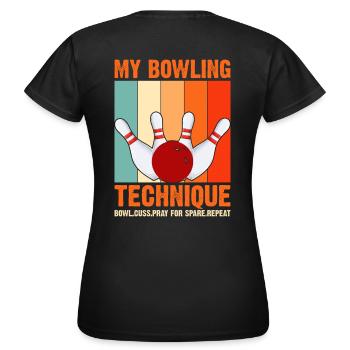 My bowling technique – Funny saying for bowlers - Women's T-Shirt - black - Back - AI Model Female 172 dark (172cm)
