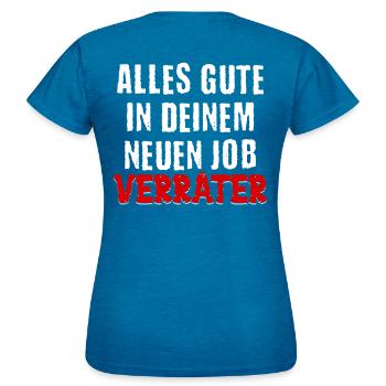 Tout le meilleur dans votre nouveau job traître - T-shirt Femme - bleu saphir antique chiné - Dos - AI Model Female 172 dark (172cm)