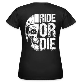 Ride or Die - Motorcyclist Lifestyle - Women's T-Shirt - black - Back - AI Model Female 172 dark (172cm)