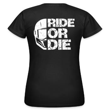 Ride or Die - Motorcyclist Lifestyle - Women's T-Shirt - black - Back - AI Model Female 172 dark (172cm)