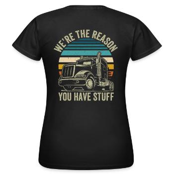 Trucker Saying Funny – Transport Logistics Humor - Women's T-Shirt - black - Back - AI Model Female 172 dark (172cm)