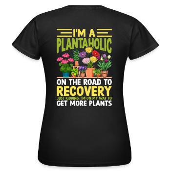Je suis un plantaholic pour les amoureux des plantes Jardinier drôle - T-shirt Femme - noir - Dos - AI Model Female 172 dark (172cm)