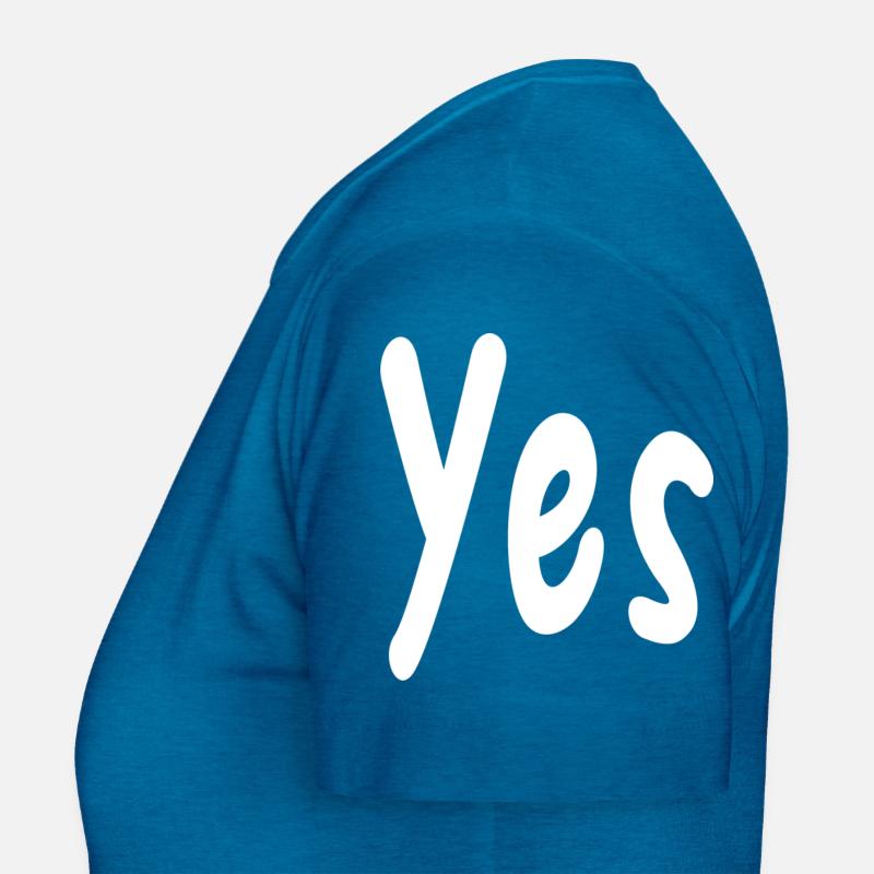 Yes Frauen T-Shirt