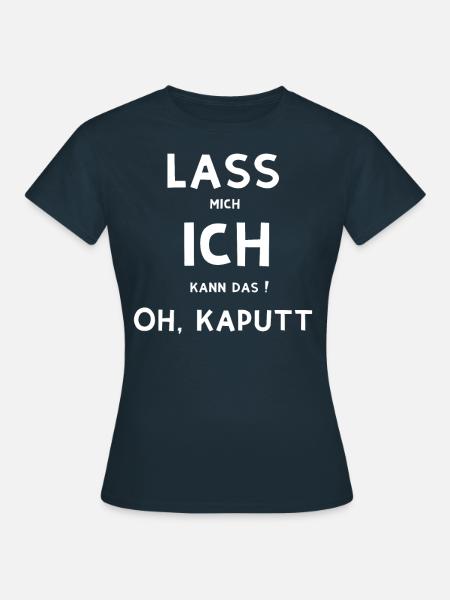 Lass mich ich kann das ! - Frauen T-Shirt - Navy