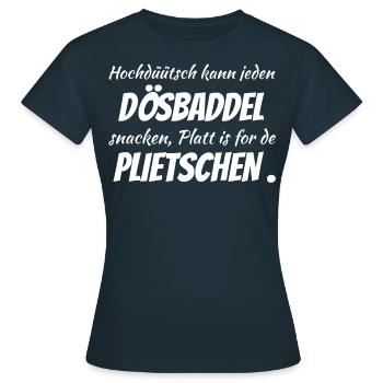 Hochdüütsch peut grignoter n'importe quel Dösbaddel - T-shirt Femme - marine - Devant - AI Model Female 172 dark (172cm)