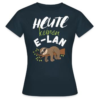 HEUTEKEIN E-LAN - FAULTIER WAS KEINE LUST HAT! - Frauen T-Shirt - Navy - Vorne - AI Model Female 172 dark (172cm)