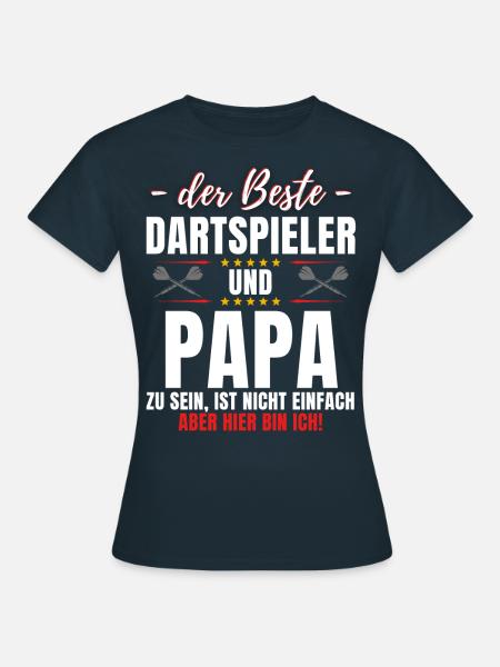 Lustiges Dart Papa Darts Vater Spruch Dartpfeil - Frauen T-Shirt - Navy
