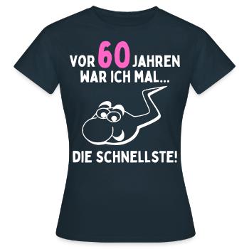 60. Geburtstag Frau 60 Jahre Spruch Lustiges - Frauen T-Shirt - Navy - Vorne - AI Model Female 172 dark (172cm)