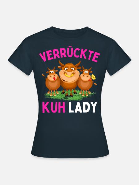 VERRÜCKTE KUH LADY - Lustiges Bauerin Landwirtin - Frauen T-Shirt - Navy